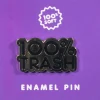 100% Soft - 100% Trash Black & Gold Enamel Pin