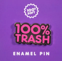 100% Soft - 100% Trash Pink Enamel Pin