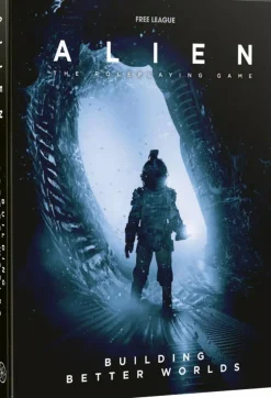 Alien - The Roleplaying Game: Building Better Worlds Hardcover Book