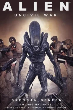 Alien - Uncivil War by Brendan Deneen Paperback Book