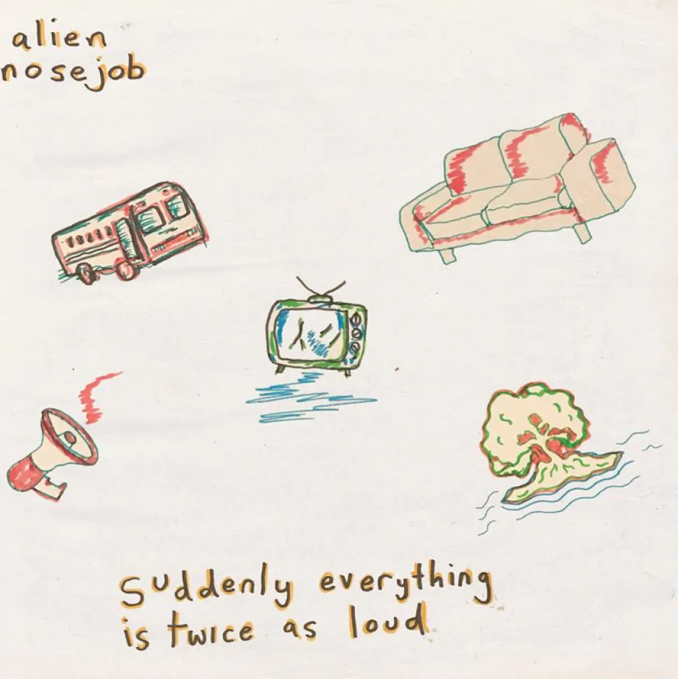 Alien Nosejob - Suddenly Everything Is Twice As Loud LP Vinyl Record (Green Coloured Vinyl)