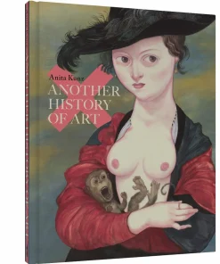 Another History of Art by Anita Kunz Hardcover Book