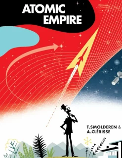 Atomic Empire by Thierry Smolderen & Alexandre Clerisse Hardcover