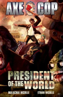 Axe Cop - Volume 04 President of the World TPB (Trade Paperback)