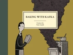 Baking with Kafka by Tom Gauld Hardcover