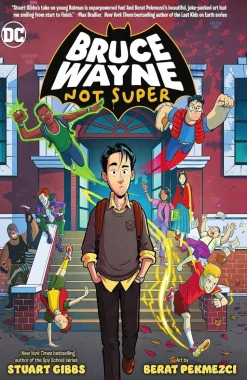 Batman - Bruce Wayne: Not Super by Stuart Gibbs Paperback Book