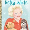 Betty White - A Big Little Golden Book Biography Collector's Edition Hardcover Book