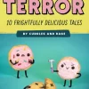Bites of Terror: 10 Frightfully Delicious Tales by Cuddles and Rage Paperback Book