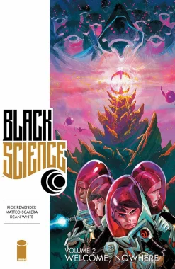Black Science - Volume 02 Welcome Nowhere Trade Paperback