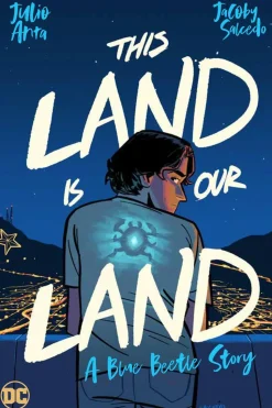 Blue Beetle - This Land Is Our Land: A Blue Beetle Story Paperback Book