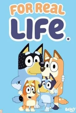 Bluey - For Real Life Poster (1146)