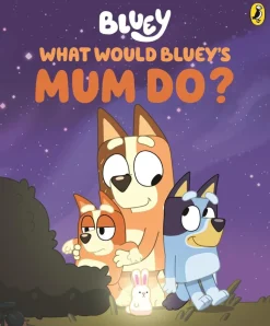 Bluey - What Would Bluey's Mum Do? Hardcover Book
