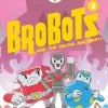 BroBots - Volume 02 BroBots and the Mecha Malarkey Hardcover