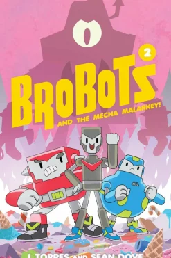 BroBots - Volume 02 BroBots and the Mecha Malarkey Hardcover