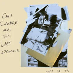 Cash Savage and The Last Drinks - One Of Us LP Vinyl Record