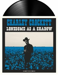 Charley Crockett - Lonesome as a Shadow LP Vinyl Record
