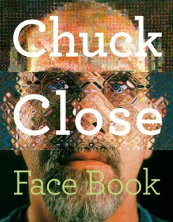 Chuck Close: Face Book (Hardcover)