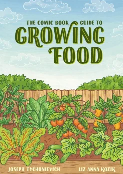 Comic Book Guide to Growing Food by Joseph Tychonievich Paperback Book