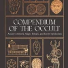 Compendium of the Occult: Arcane Artefacts, Magic Rituals and Sacred Symbolism by Liz Williams Hardcover Book