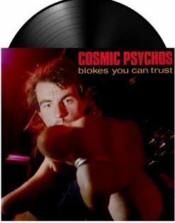 Cosmic Psychos - Blokes You Can Trust LP Vinyl Record