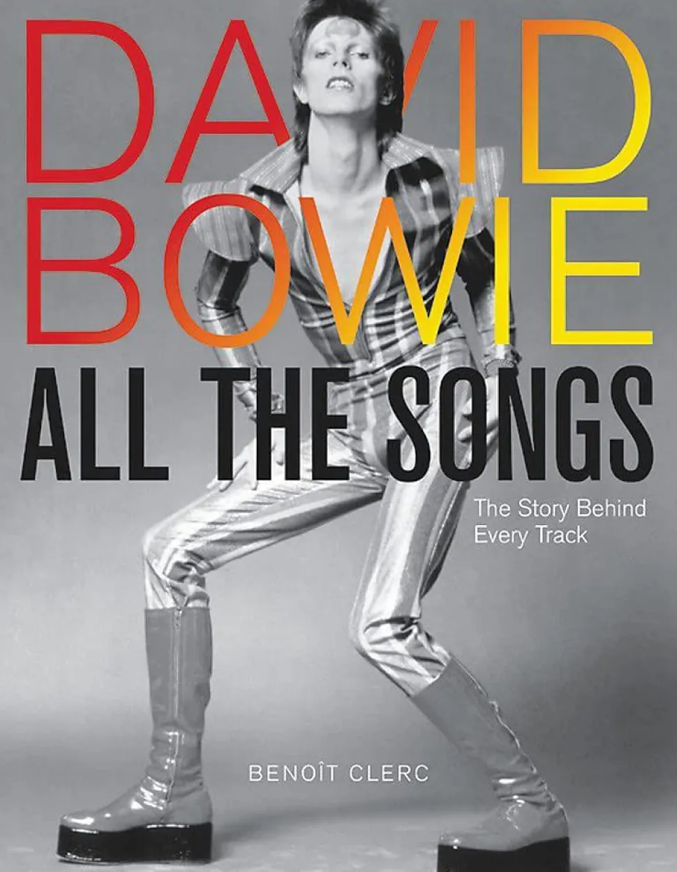 David Bowie - All the Songs: The Story Behind Every Track Hardcover Book