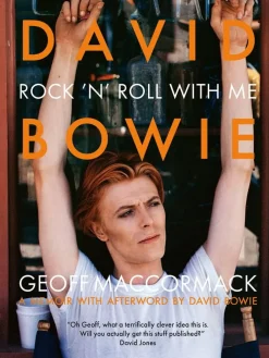 David Bowie - Rock 'n' Roll With Me by Geoff MacCormack Hardcover Book