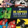 DC Comics - DC Comics Cover Art: 350 of the Greatest Covers in DC's History Hardcover Book