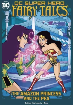 DC Super Hero Fairy Tales - The Amazon Princess and The Pea Paperback Book