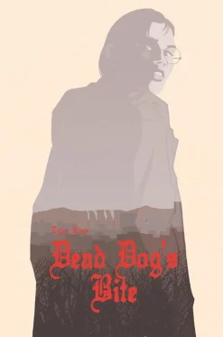 Dead Dog's Bite by Tyler Boss Hardcover Book