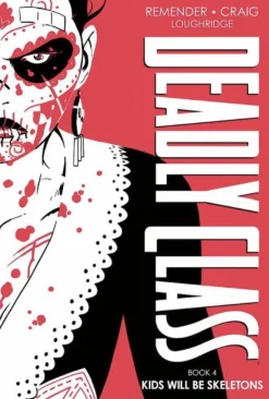 Deadly Class - Deluxe Edition Book 04 Kids Will Be Skeletons Hardcover Book