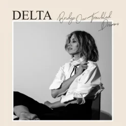 Delta Goodrem - Bridge Over Troubled Dreams LP Vinyl Record