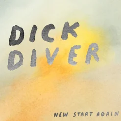 Dick Diver - New Start Again LP Vinyl Record (Yellow Coloured Vinyl)