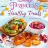 Disney Princess - Healthy Treats Cookbook Hardcover Book