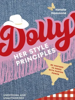Dolly Parton - Dolly: Her Style Principles Hardcover Book