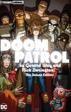 Doom Patrol - Doom Patrol by Gerard Way & Nick Derington: The Deluxe Edition Hardcover Book