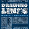Drawing Lines: An Anthology of Women Cartoonists Hardcover Book