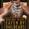 Dungeons & Dragons - How Not To Get Eaten by Owlbears Hardcover Book