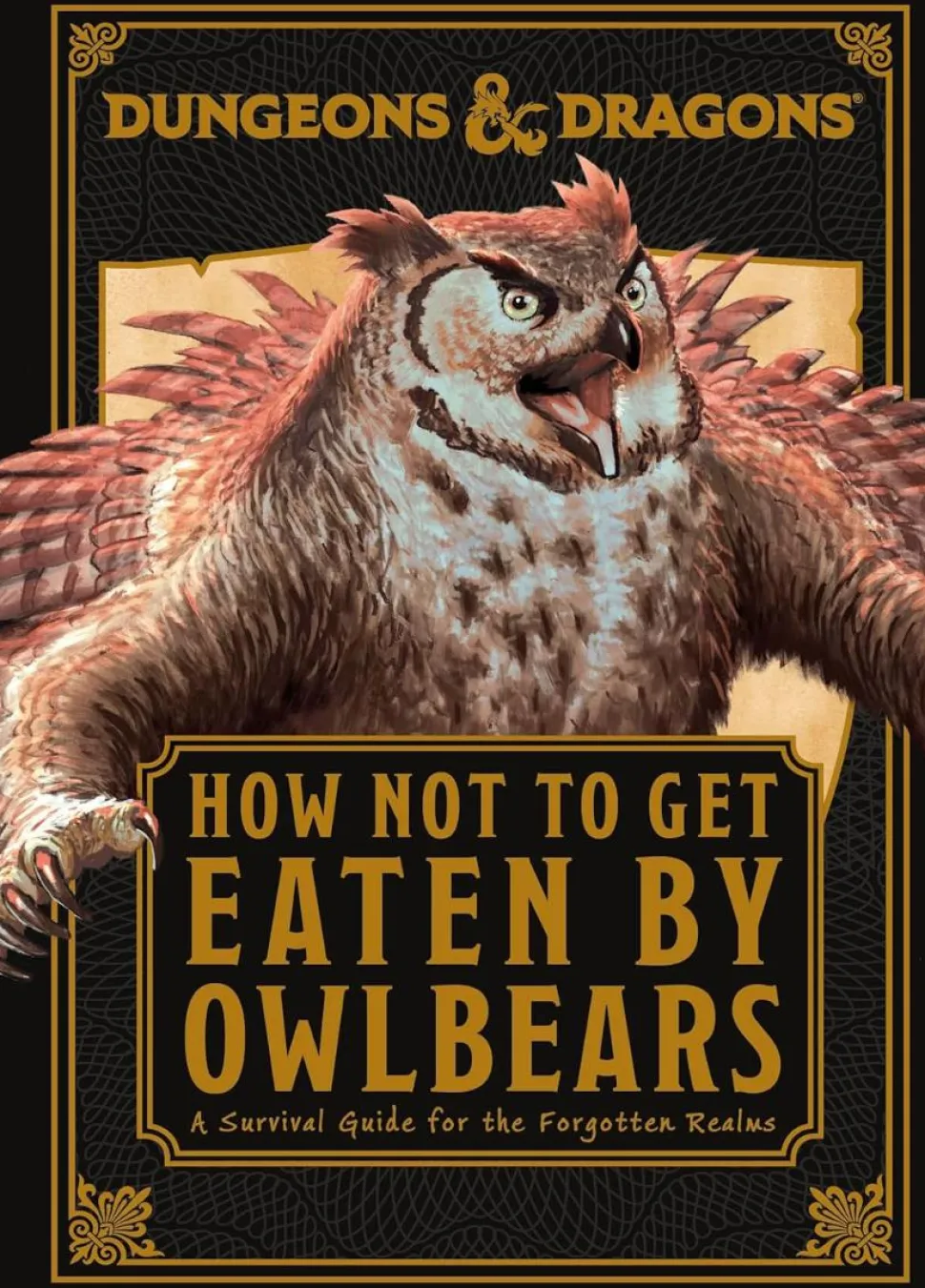 Dungeons & Dragons - How Not To Get Eaten by Owlbears Hardcover Book