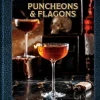 Dungeons & Dragons - Puncheons & Flagons: The Official Dungeons & Dragons Cocktail Book Hardcover Book