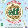 Elf - The Unofficial Elf Cookbook Hardcover Book