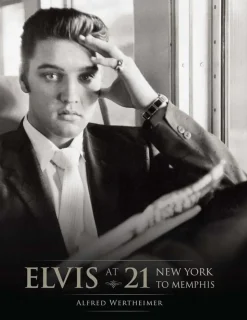 Elvis Presley - Elvis At 21: New York to Memphis Hardcover Book
