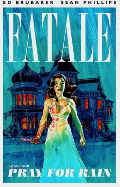 Fatale - Volume 04 Pray for Rain Trade Paperback