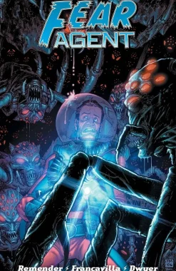 Fear Agent: Final Edition Volume 04 by Rick Remender Trade Paperback Book