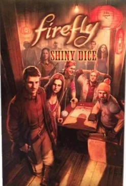 Firefly - Shiny Dice Game