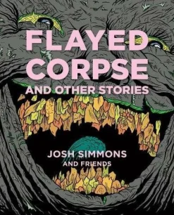 Flayed Corpse and Other Stories by Josh Simmons Hardcover