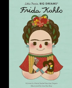 Frida Kahlo - Frida Kahlo Little People, Big Dreams Hardcover Book