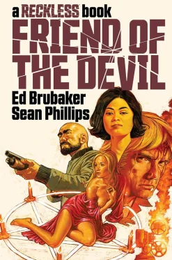Friend of the Devil: A Reckless Book by Ed Brubaker & Sean Phillips Hardcover Book