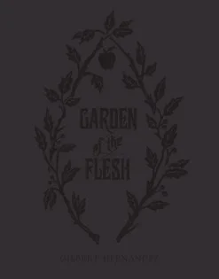 Garden of Flesh by Gilbert Hernandez Hardcover (Mature Content)