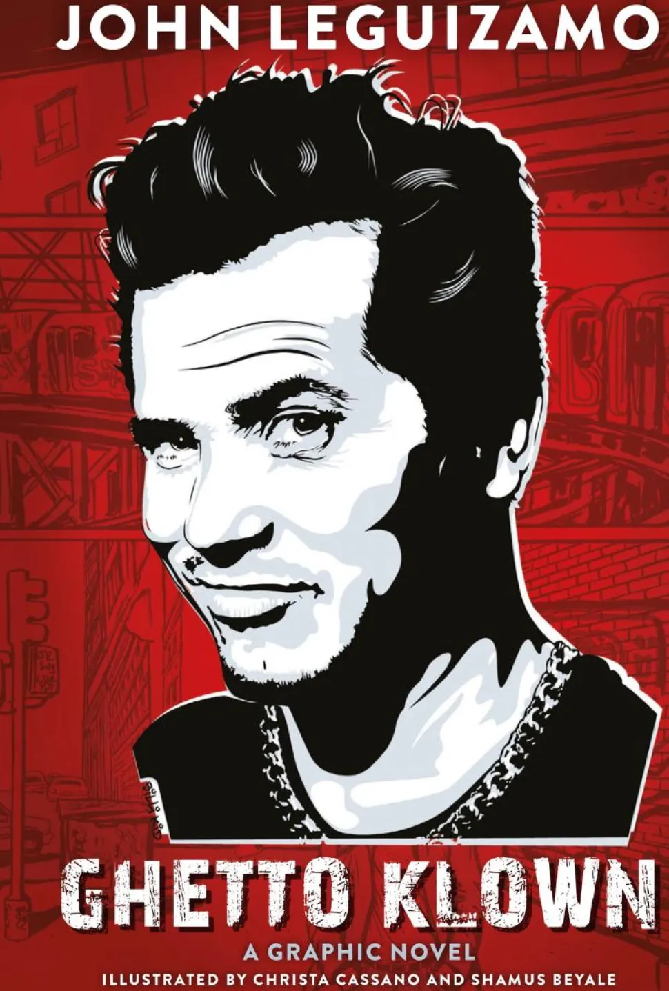 Ghetto Klown: A Graphic Novel by John Leguizamo Hardcover Book
