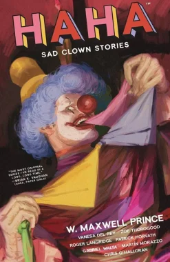 Haha: Sad Clown Stories by W. Maxwell Prince Trade Paperback Book